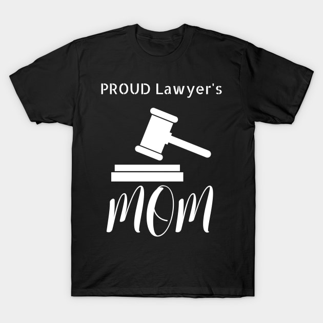 Lawyer Proud Mom T-Shirt by NivousArts